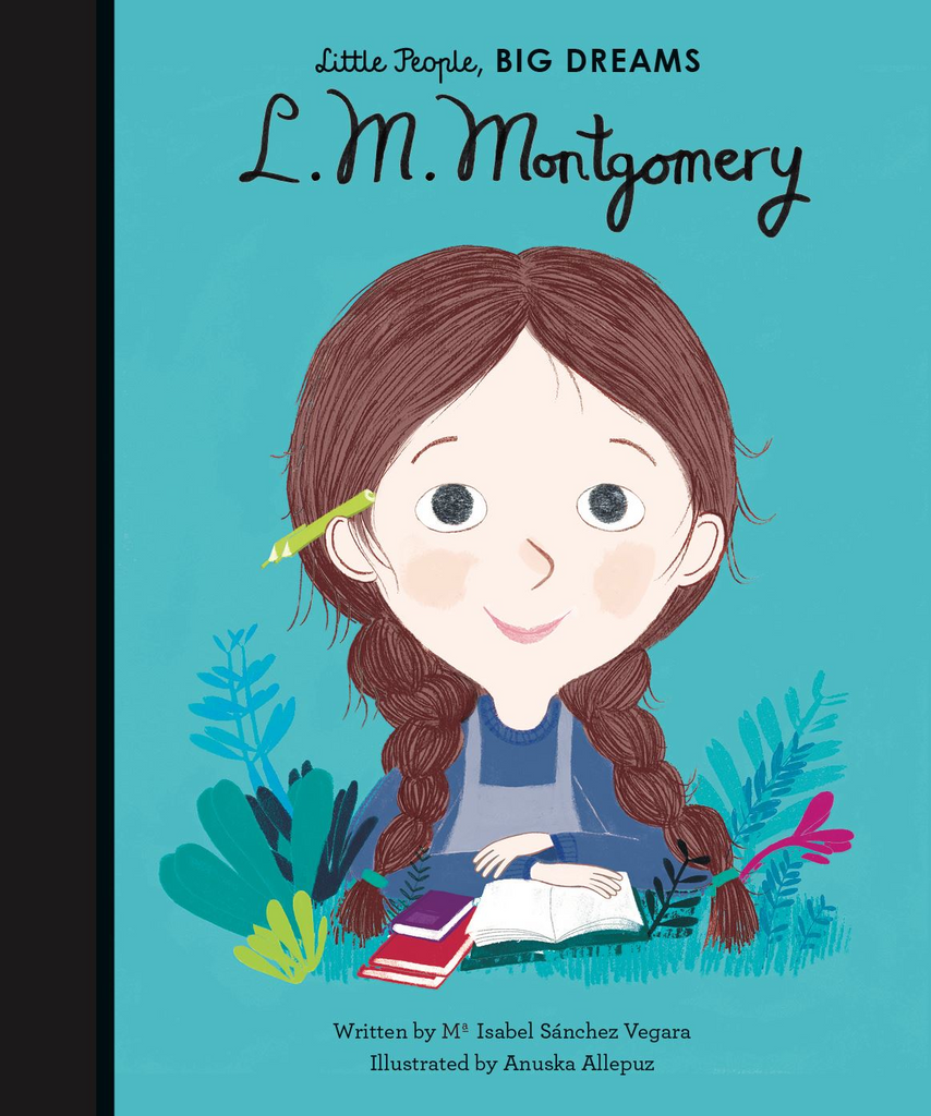 Little People Big Dreams: L M Montgomery