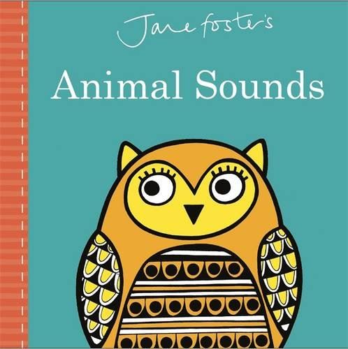 Jane Foster’s Animal Sounds (Board)