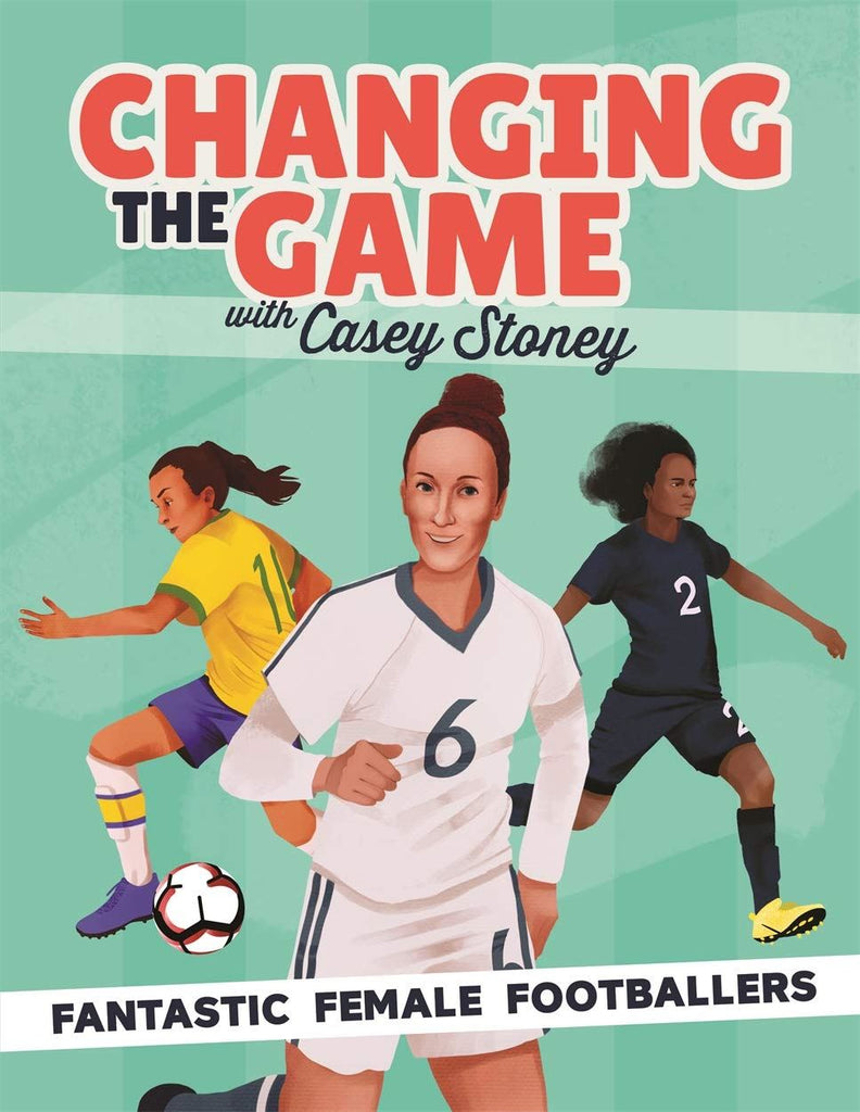 Changing The game: Fantastic Female Footballers (HB)